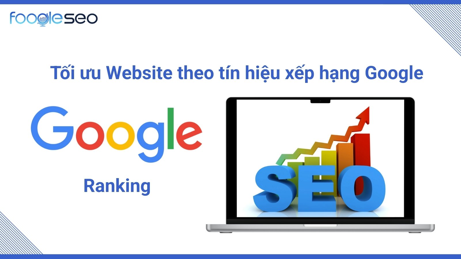 Cách tối ưu xếp hạng Google