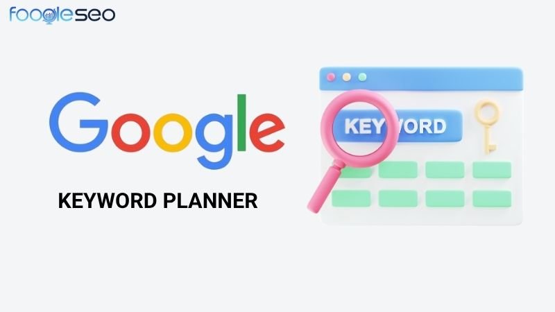 Công cụ Google Keyword Planner