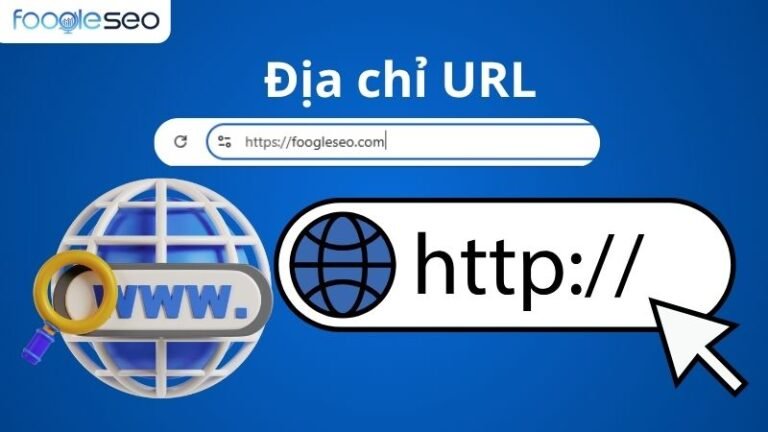 Địa chỉ URL: 9 tiêu chí tối ưu giúp website chất lượng 2025