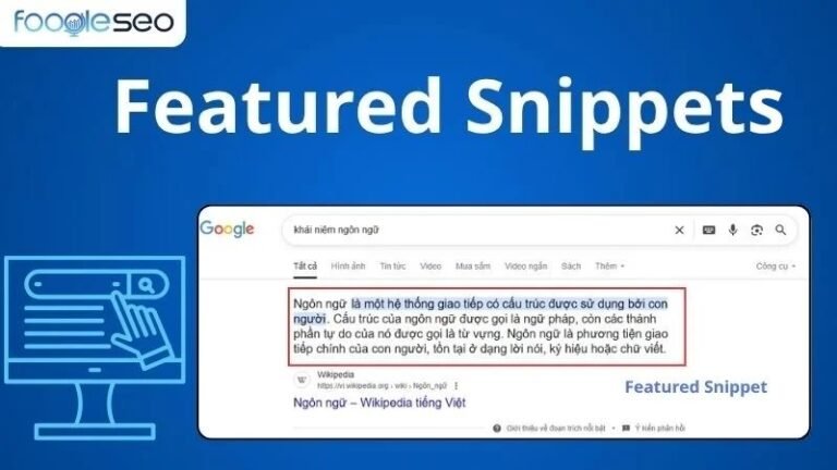 Featured Snippets là gì? Hướng dẫn tối ưu vị trí 0 (A-Z)