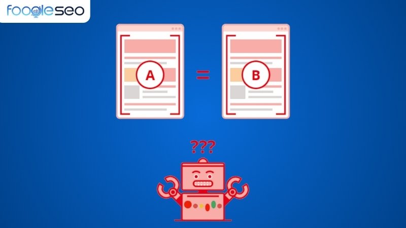 Gây nhầm lẫn cho công cụ tìm kiếm