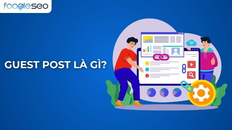 Guest Post là gì trong SEO?