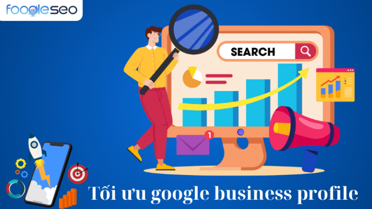 Tối ưu google business profile