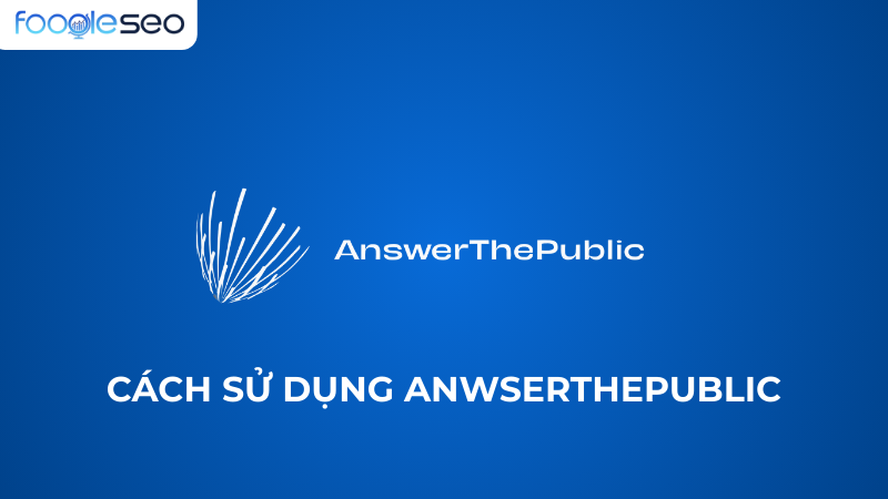 Cách sử dụng AnswerThePublic