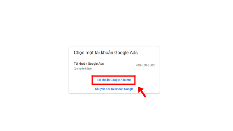 Chọn tạo tài khoản Google Ads mới