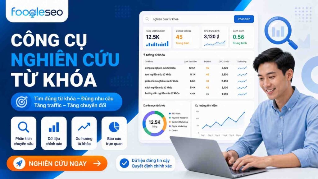Công cụ nghiên cứu từ khóa SEO giúp phân tích dữ liệu tìm kiếm, độ khó từ khóa và xu hướng để tối ưu nội dung và tăng traffic website