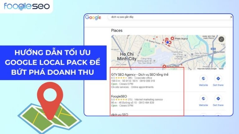 Google Local Pack: Chiến Lược Bứt Phá Doanh Thu & Thu Hút Khách Hàng Tại Địa Phương