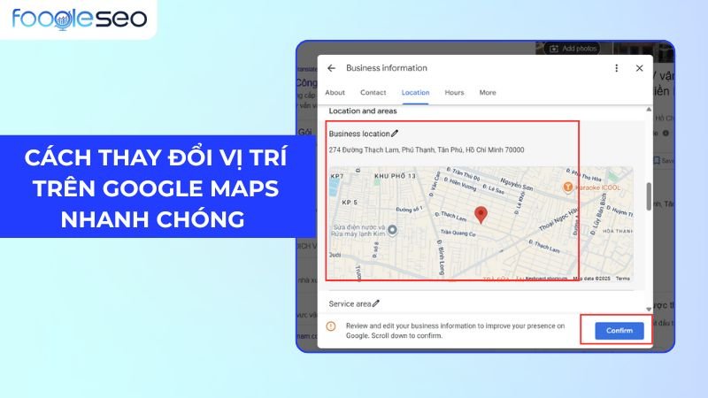 Cách Thay Đổi Vị Trí Trên Google Maps Nhanh Chóng & Chính Xác