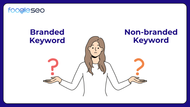 Phân biệt Branded keyword và non-branded keyword