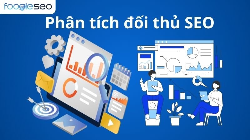 phân tích đối thủ seo
