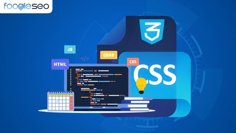 Tại sao CSS lại quan trọng