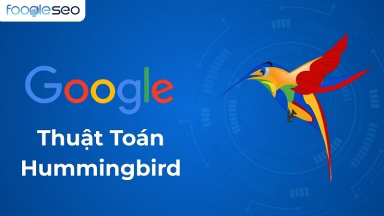 Thuật toán Hummingbird tối ưu seo hướng người dùng