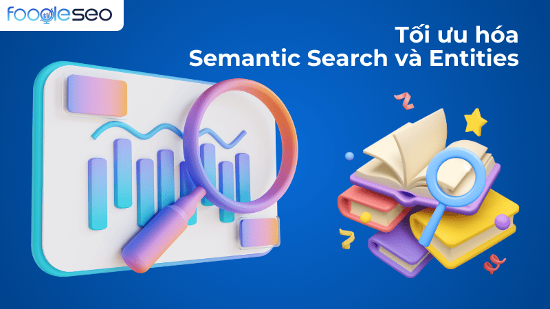 Tối ưu hóa semantic search và entities