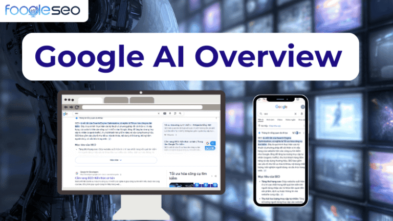 Tổng quan về Google AI Overview