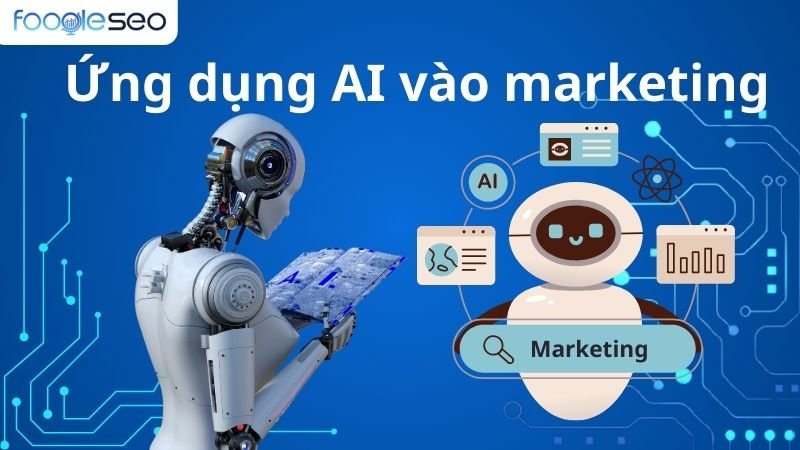 ứng dụng AI vào marketing
