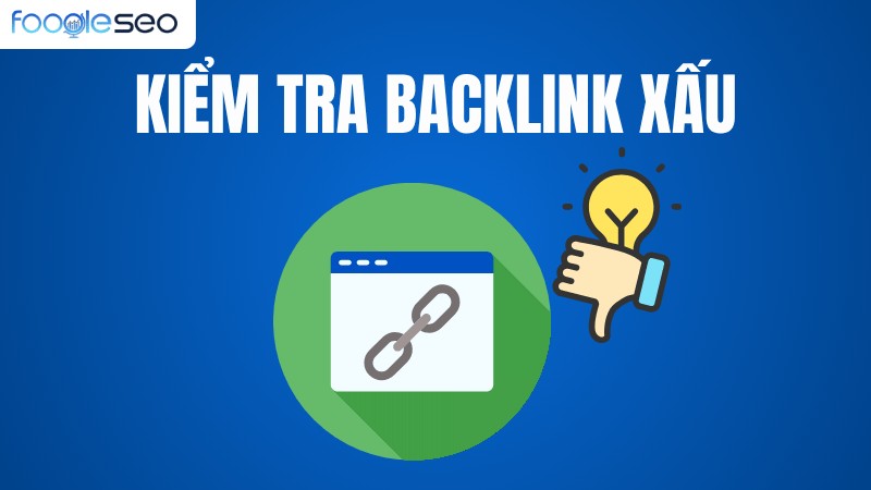 Cách kiểm tra backlink xấu