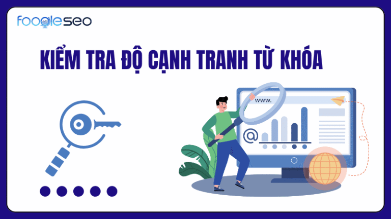 Cách kiểm tra độ cạnh tranh từ khóa