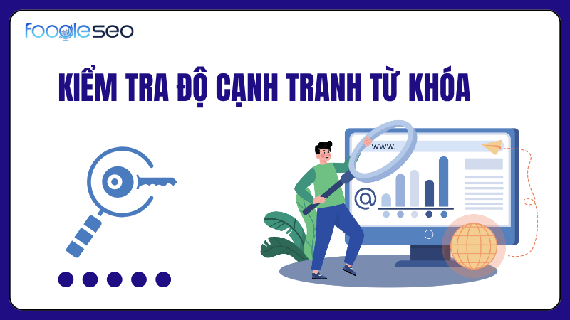 Cách kiểm tra độ cạnh tranh từ khóa