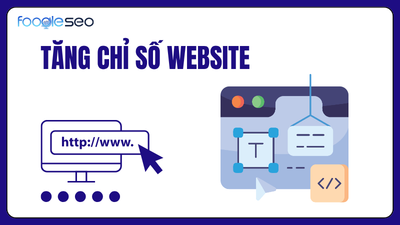 Cách tăng chỉ số website hiệu quả nhất