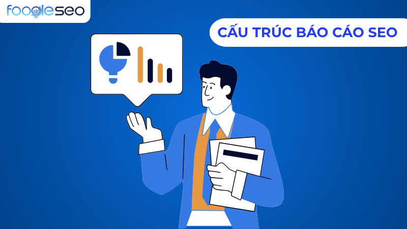 Cấu trúc báo cáo SEO