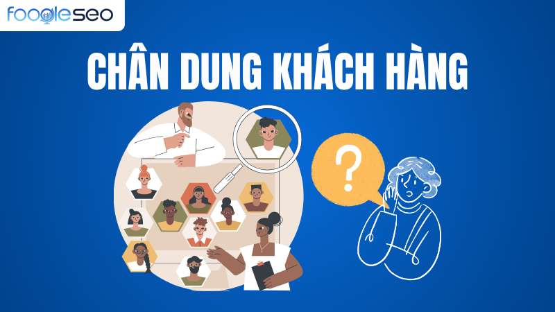 Chân dung khách hàng mục tiêu