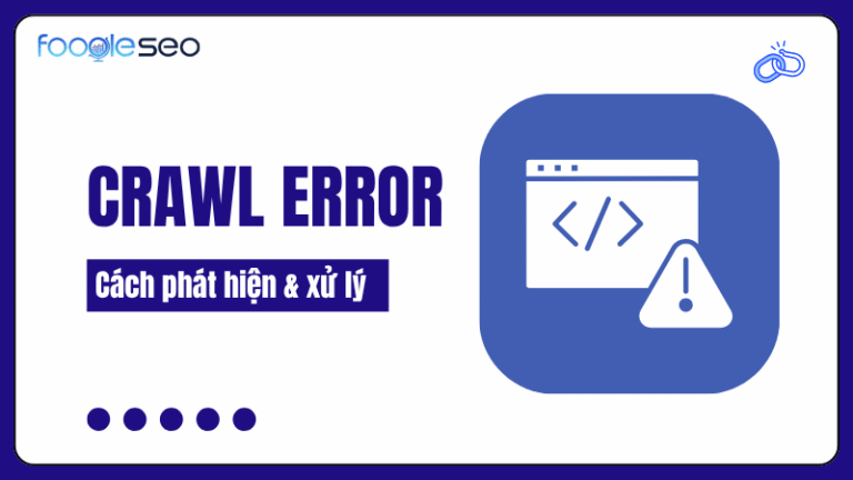 Crawl Error (Lỗi thu thập thông tin)