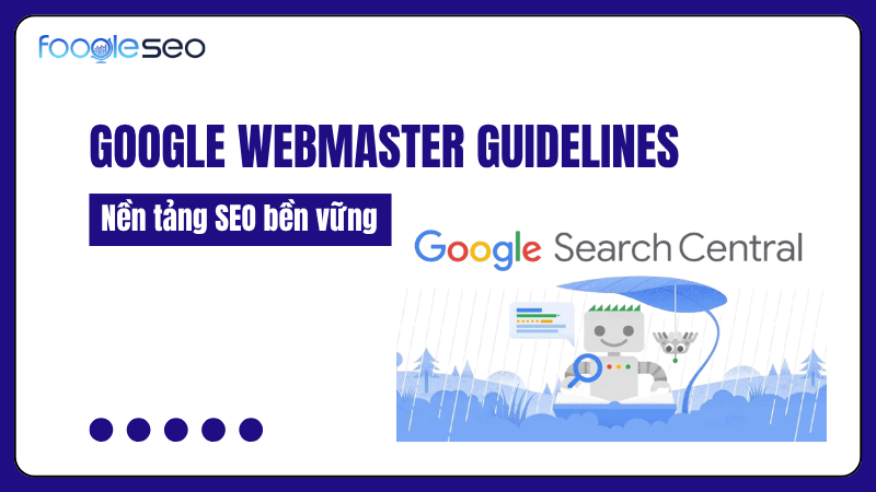 Google webmaster guidelines (Google Search Essentials)