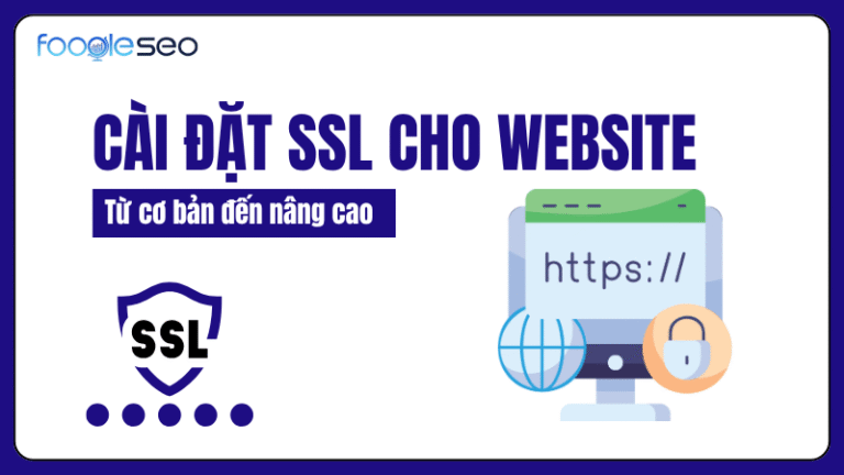 Hướng Dẫn Cài Đặt SSL Cho Website chi tiết