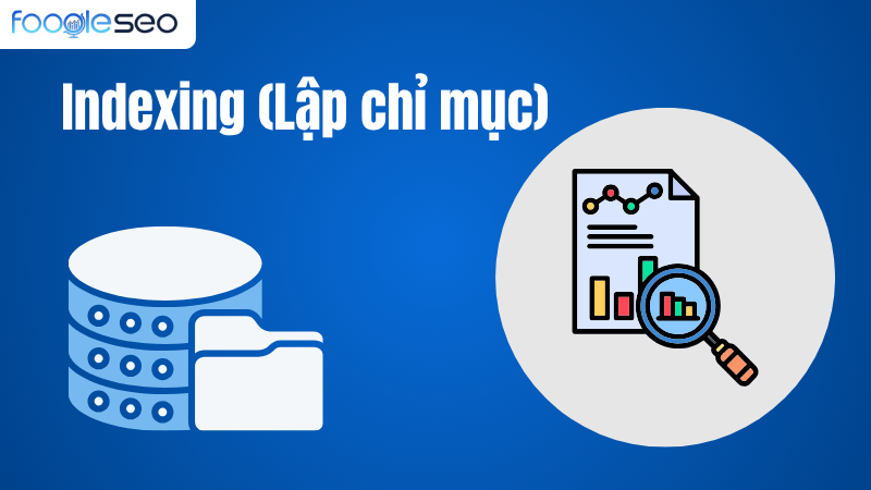 Indexing (Lập chỉ mục)