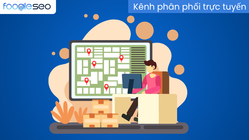 Kênh phân phối trực tuyến trên website thương mại điện tử