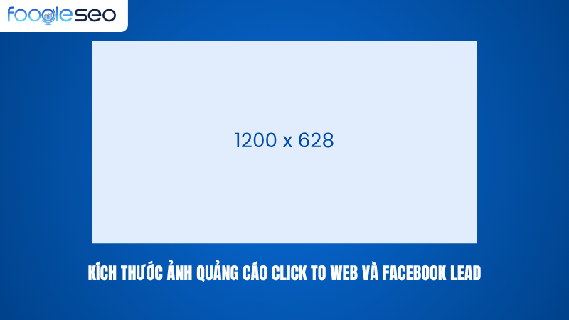 Kích thước ảnh quảng cáo click to web và facebook lead
