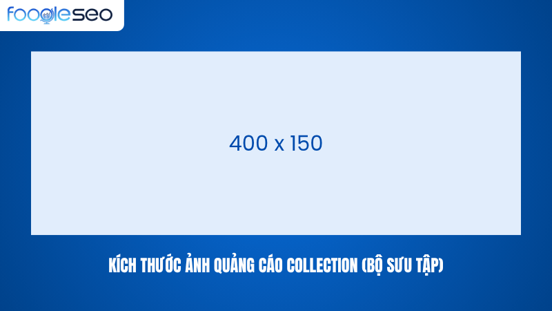 Kích thước ảnh quảng cáo collection (bộ sưu tập)