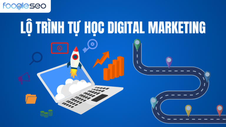 Lộ trình tự học digital marketing toàn diện