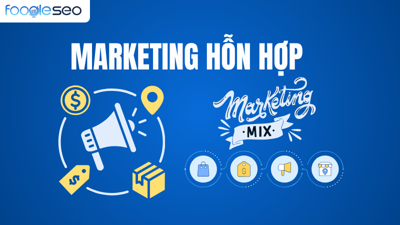 Marketing hỗn hợp marketing mix