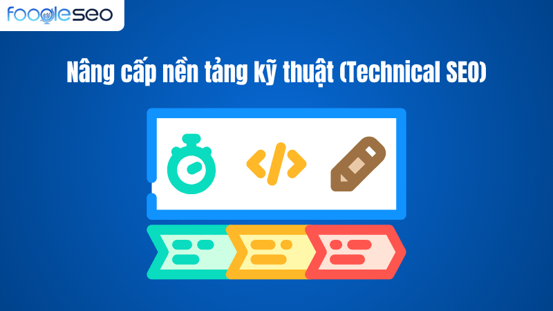 Nâng cấp nền tảng kỹ thuật Technical SEO