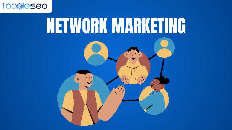 network marketing (tiếp thị mạng lưới)