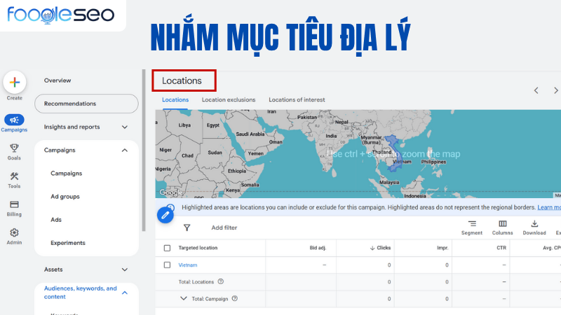 Nhắm mục tiêu địa lý ở tab locations trong Google Ads