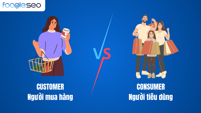 Phân biệt customer và consumer