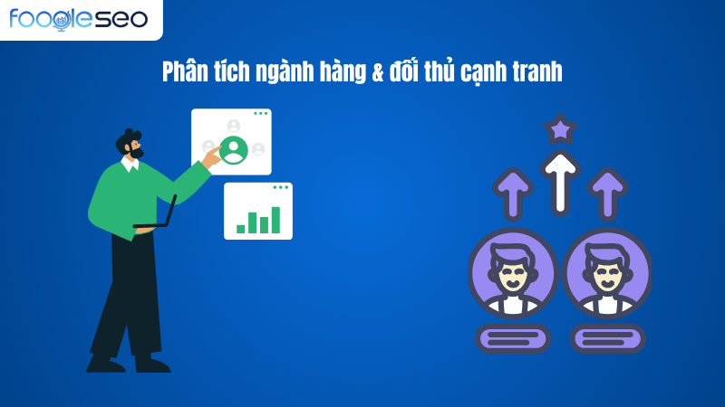 Phân tích ngành hàng và đối thủ cạnh tranh