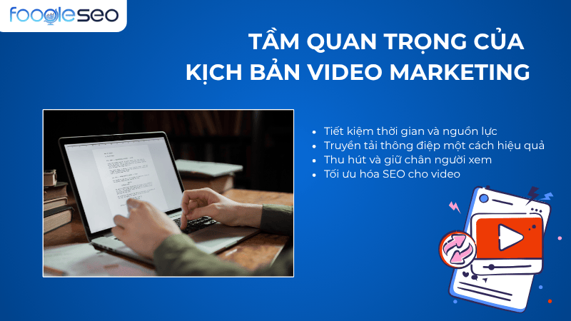 Tầm quan trọng kịch bản video marketing