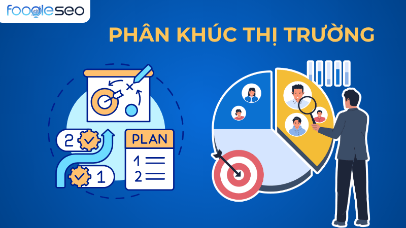 Tìm hiểu phân khúc thị trường