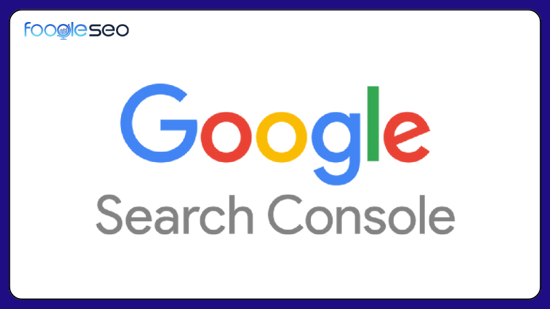 Tối ưu hóa website của bạn với Google Search Console