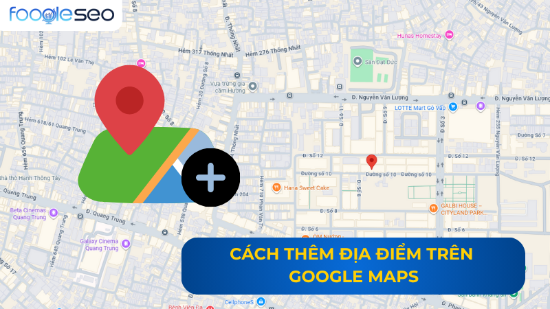 Cách thêm địa điểm mới trên Google maps