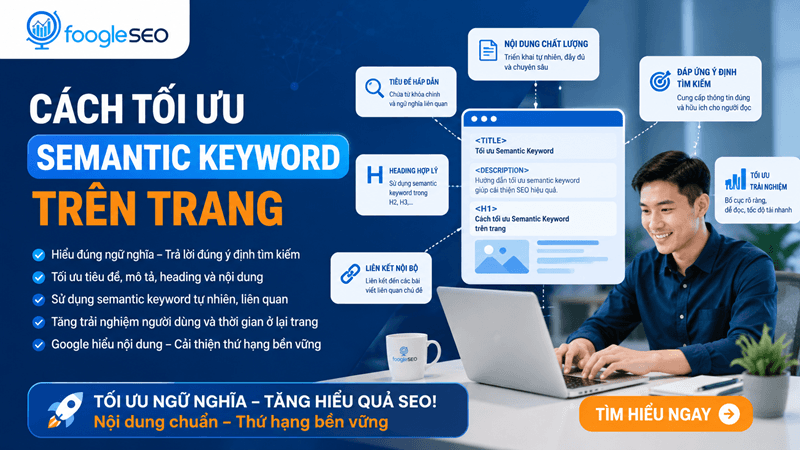 Hình minh họa cách tối ưu semantic keyword trên trang là đặt mỗi semantic keyword vào đúng vị trí, đúng ngữ cảnh và đúng vai trò trong hành trình đọc