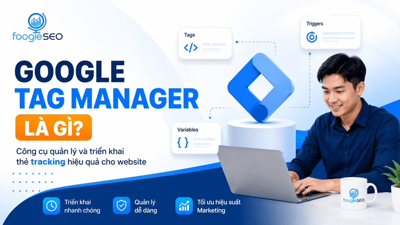Hình mô tả Google Tag Manager là hệ thống quản lý thẻ giúp bạn triển khai các đoạn mã đo lường, quảng cáo và phân tích trên website hoặc ứng dụng