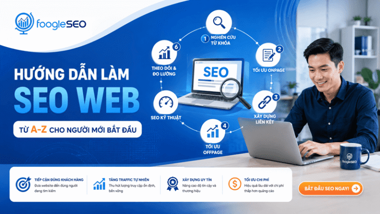 Hướng Dẫn Làm SEO Web: Quy Trình SEO Website Từ Cơ Bản Đến Tốt