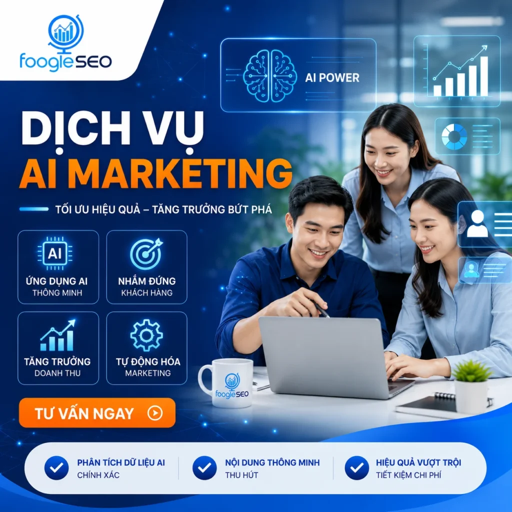 Dịch vụ AI Marketing của FOOGLESEO giúp doanh nghiệp ứng dụng trí tuệ nhân tạo để tự động hóa marketing, phân tích dữ liệu, tối ưu khách hàng và tăng trưởng doanh thu.