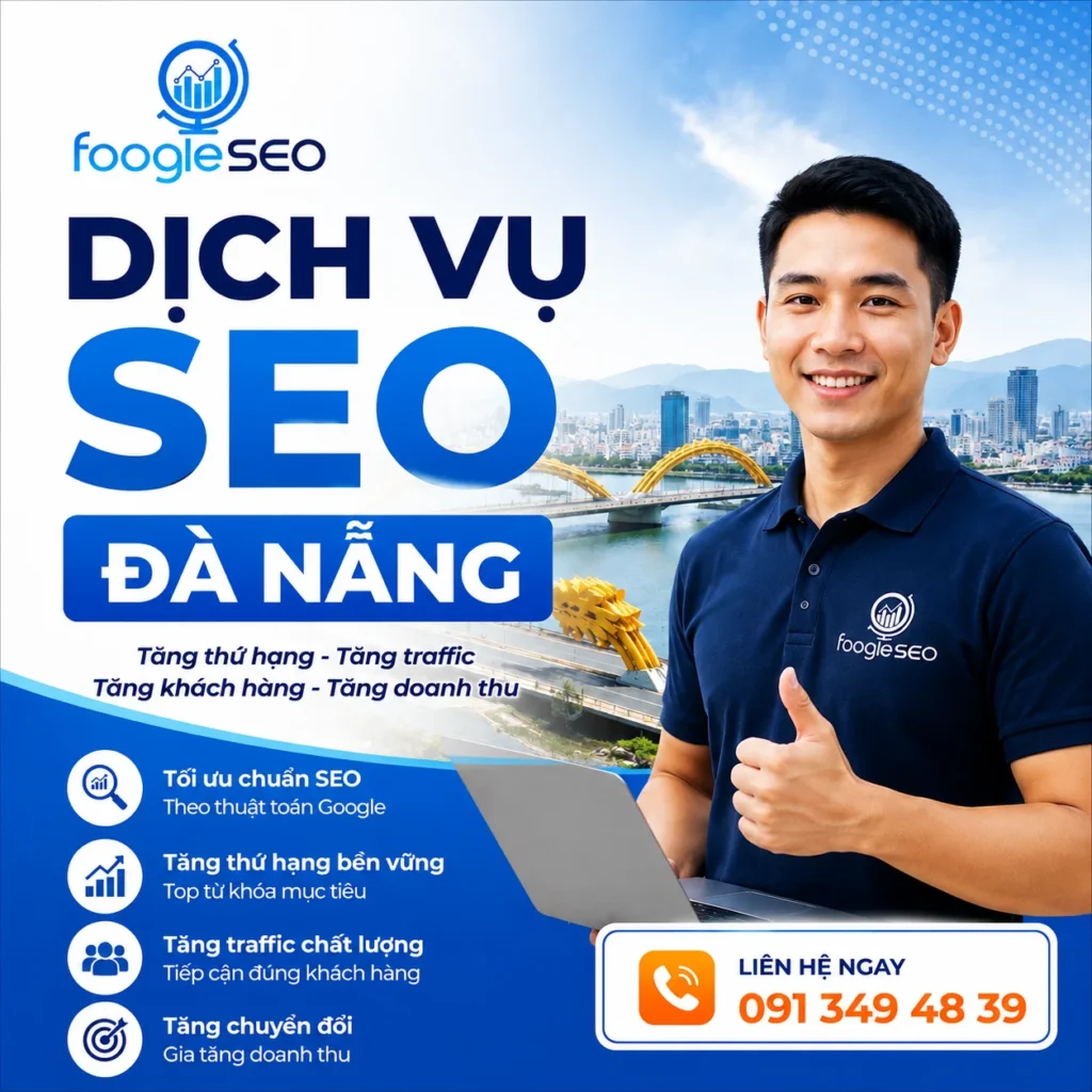 Dịch vụ SEO Đà Nẵng của FOOGLESEO giúp doanh nghiệp tăng thứ hạng Google, tăng traffic chất lượng và gia tăng chuyển đổi.