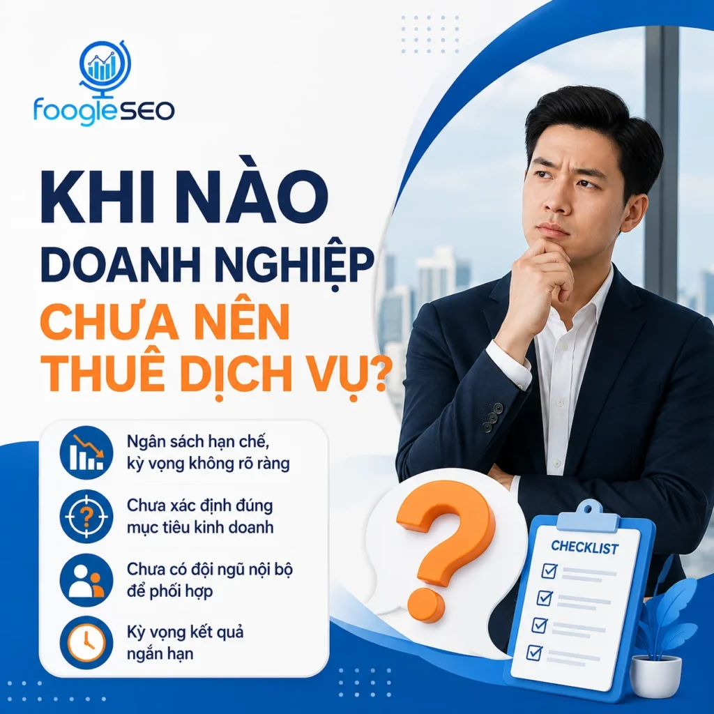 Infographic minh họa các trường hợp doanh nghiệp chưa nên thuê dịch vụ SEO vì chưa sẵn sàng về ngân sách, mục tiêu và nguồn lực.