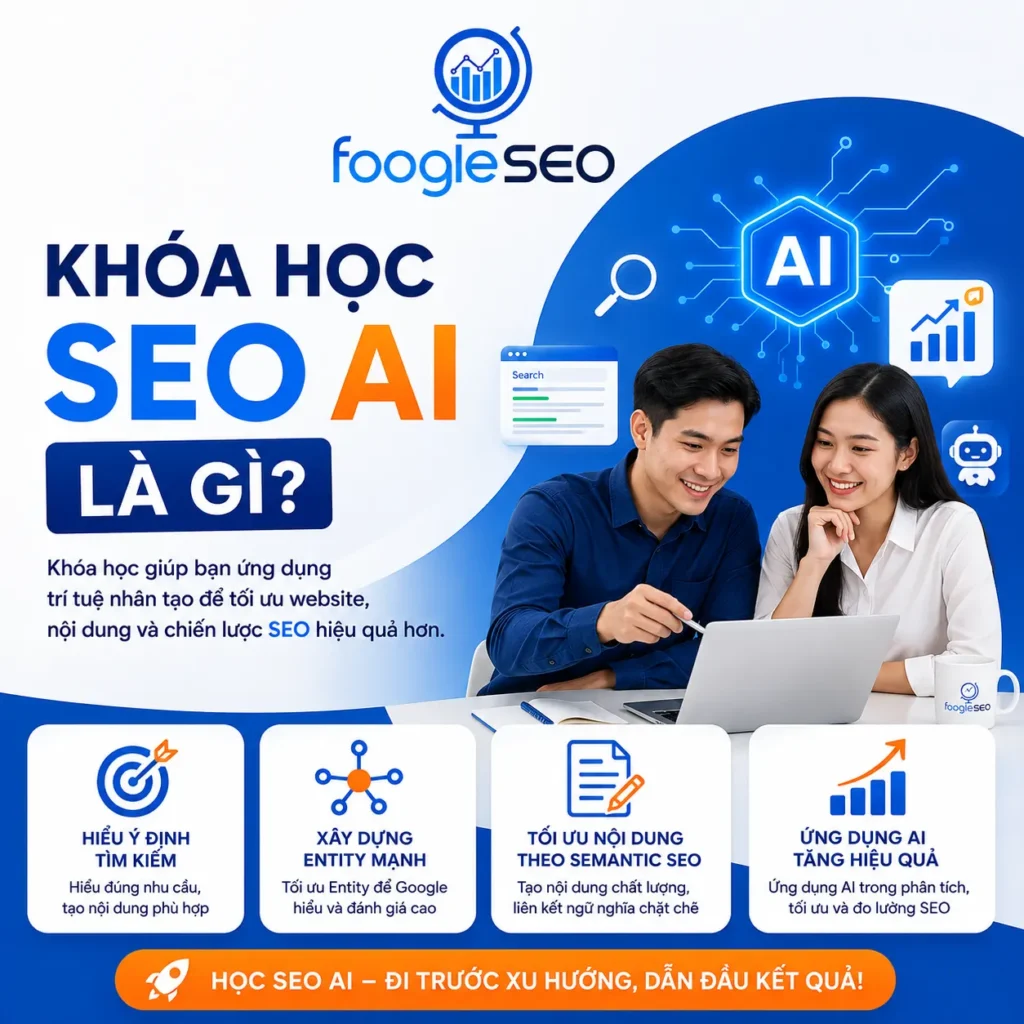 Hình ảnh giới thiệu Khóa học SEO AI giúp học viên hiểu Search Intent, Semantic SEO và ứng dụng AI trong tối ưu công cụ tìm kiếm.